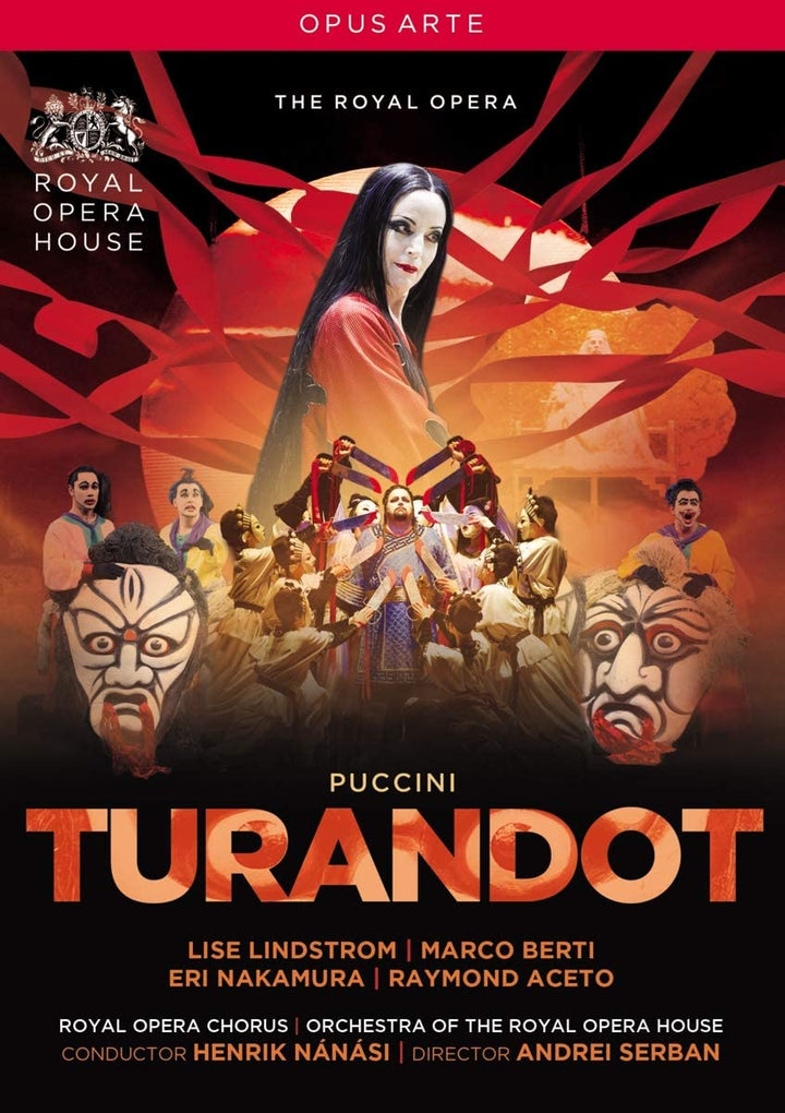 Puccini: Turandot [Cast, Chorus and Orchestra of the Royal Opera House, Henrik Nanasi, Andrei Serban] [2014] [DVD]