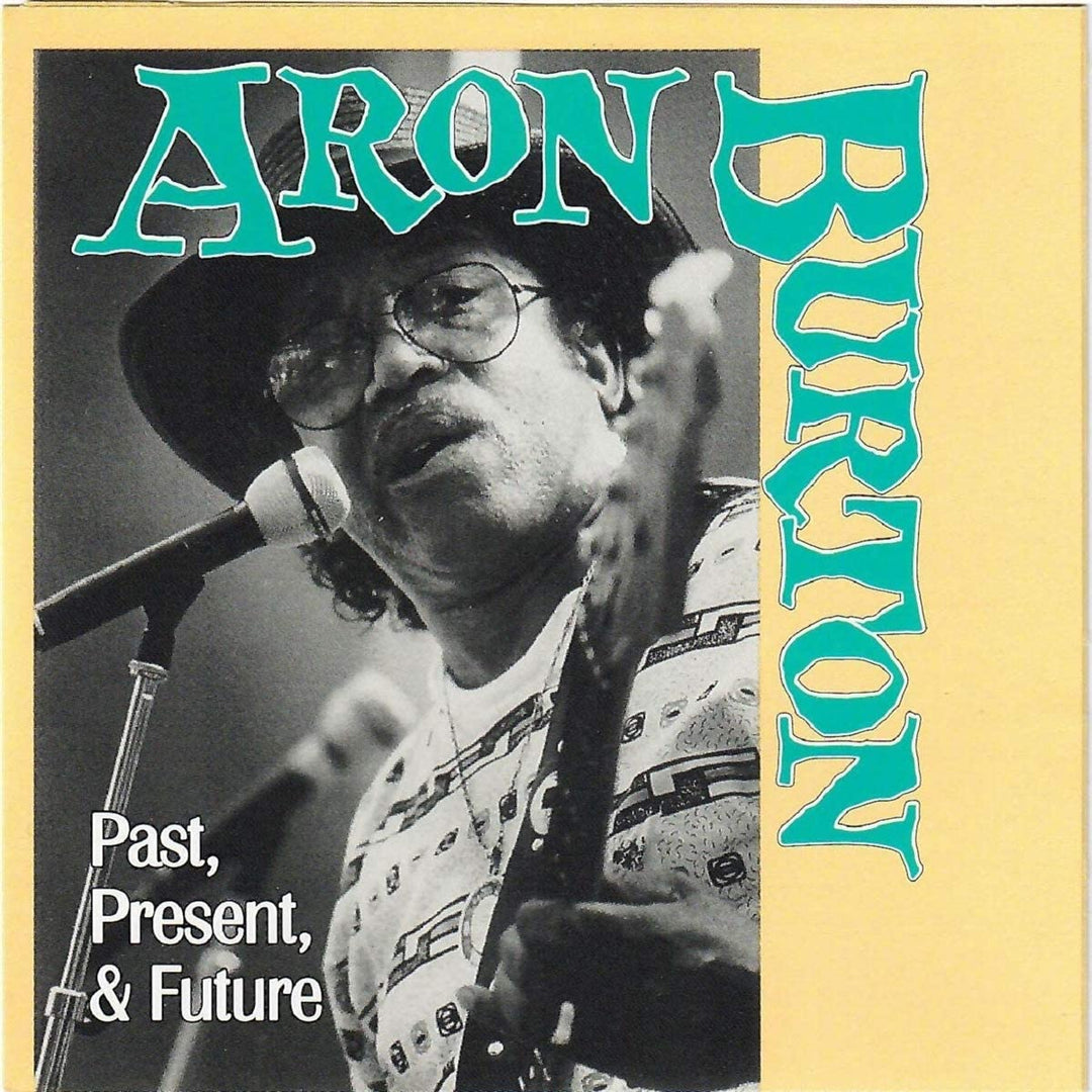 Aron Burton – Vergangenheit, Gegenwart und Zukunft [Audio-CD]