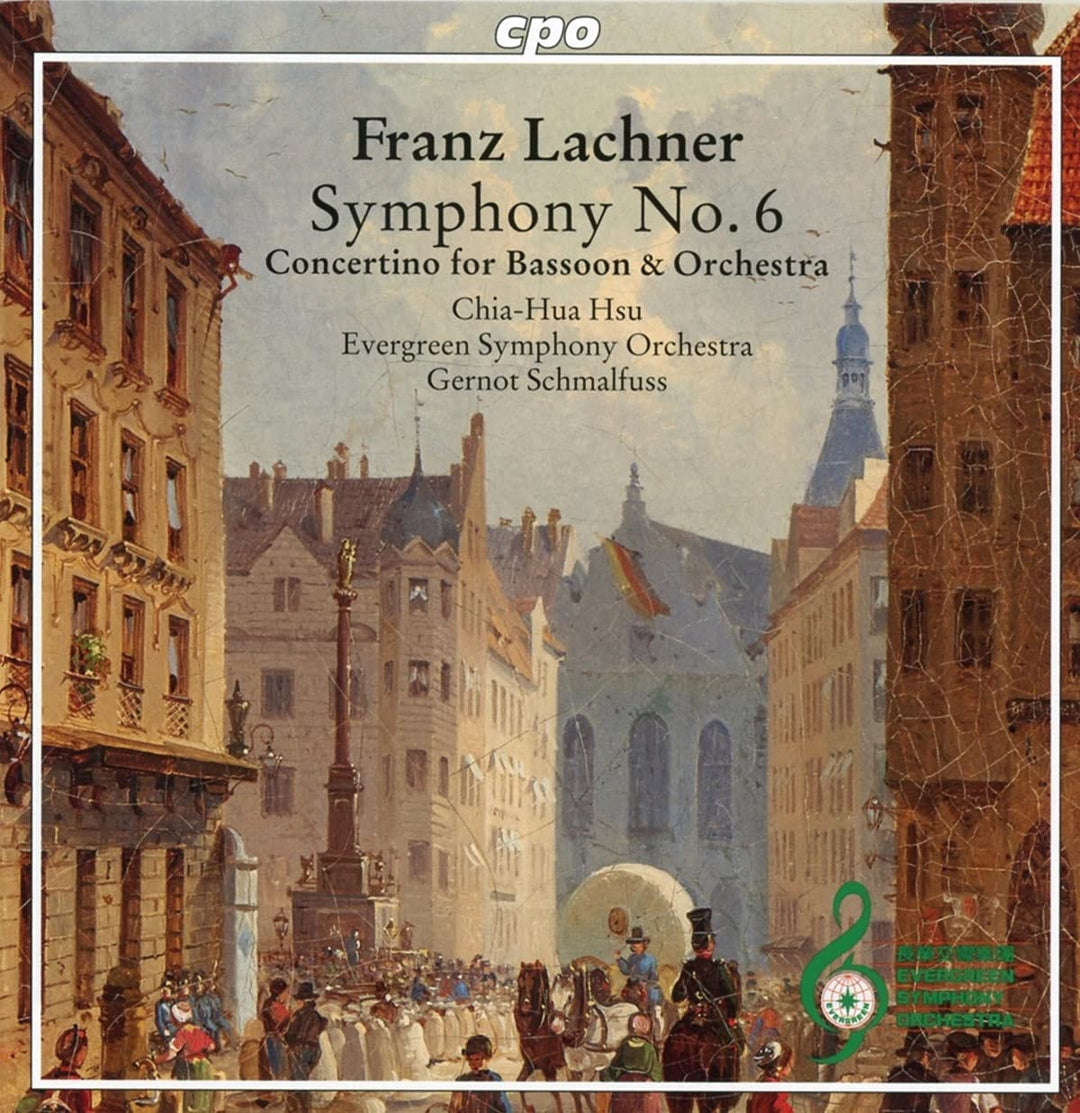 Lachner: Symphony No. 6 [Chia-Hua Hsu; Evergreen Symphony Orchestra; Gernot Schm [Audio CD]