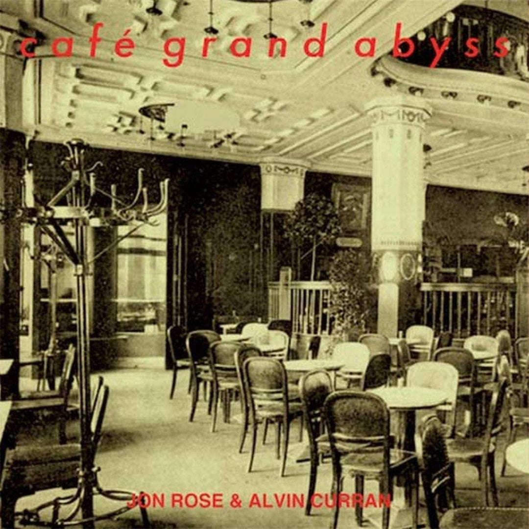 Jon Rose &amp; Alvin Curran – Cafe Grand Abyss [Audio CD]