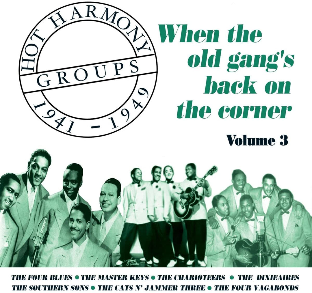 Hot Harmony Groups – When The Old Gang's Back On The Corner – Band 3 – 1941–1949 [Audio-CD]