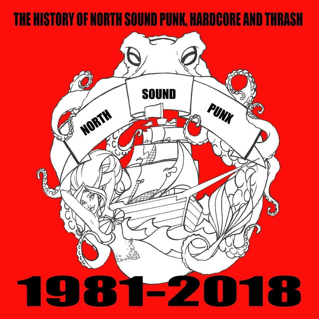 The History Of North Sound Punk, Hardcore And Thrash: North Sound Punx 1981-2018 [Audio CD]