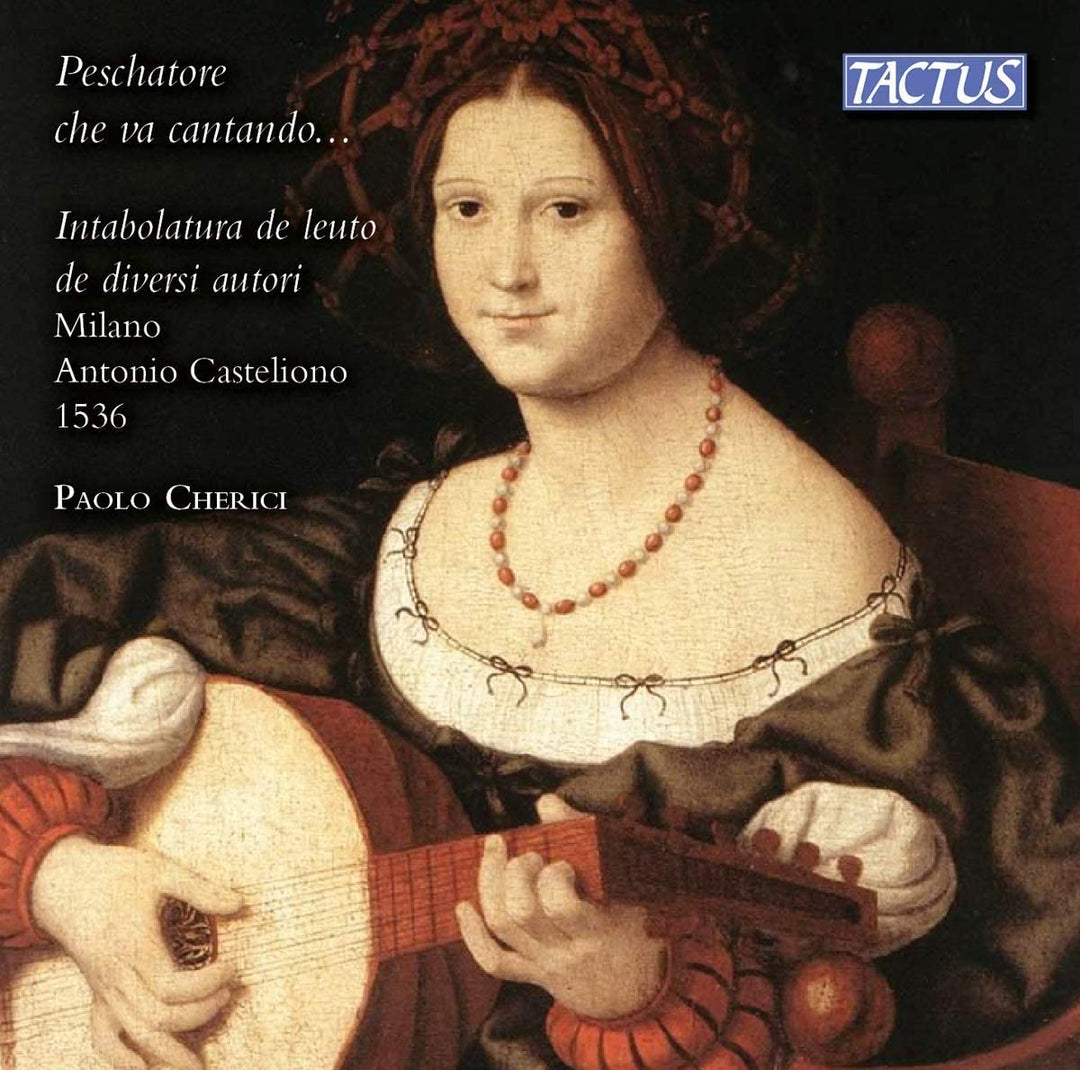 Peschatore Che Va Cantando [Paolo Cherici] [Tactus: TC 530003] [Audio CD]