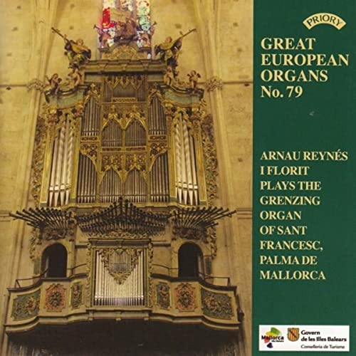 Great European Organs 79: The Grenzing Organ of Sant Francesc, Palma de Mallorca [Audio Cd]