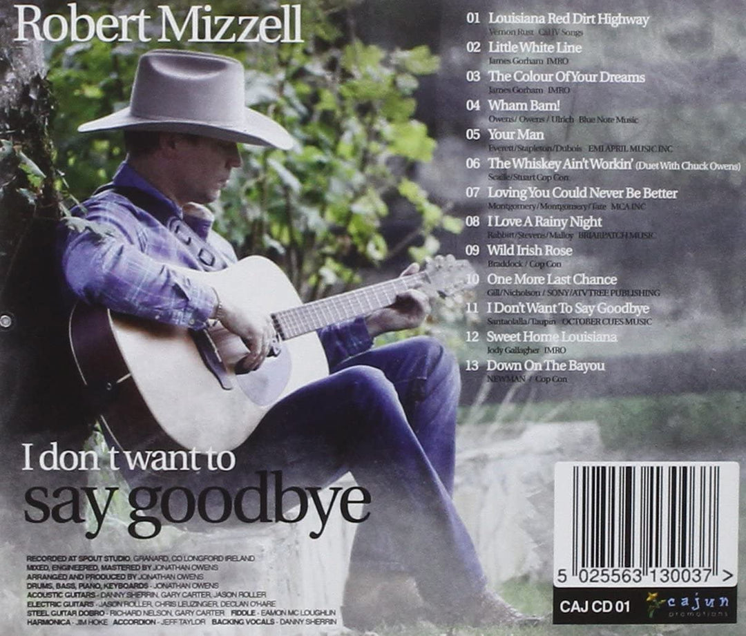 Robert Mizzell - I Don't Want To Say Goodbye [Audio CD]