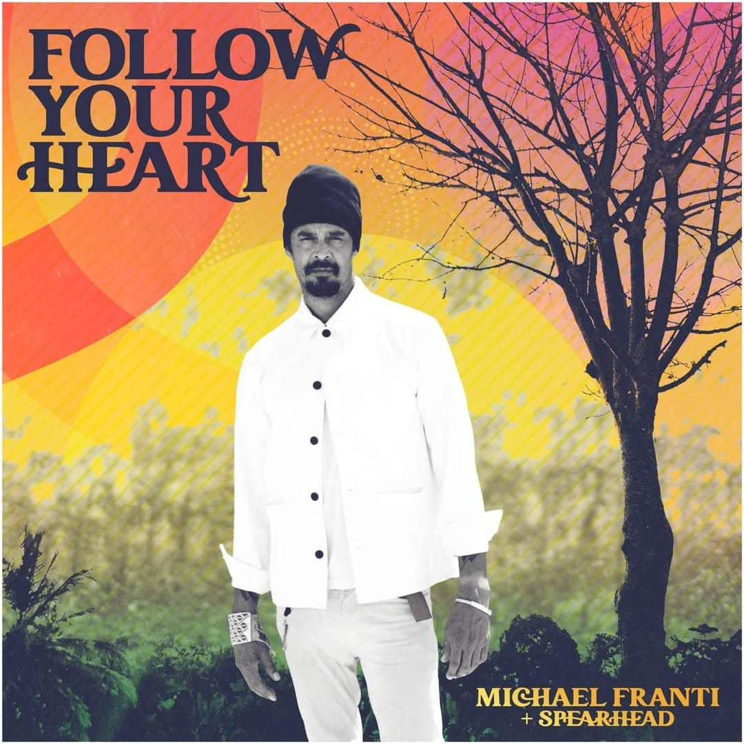 Michael Franti &amp; Spearhead – Follow Your Heart (LP) [VINYL]