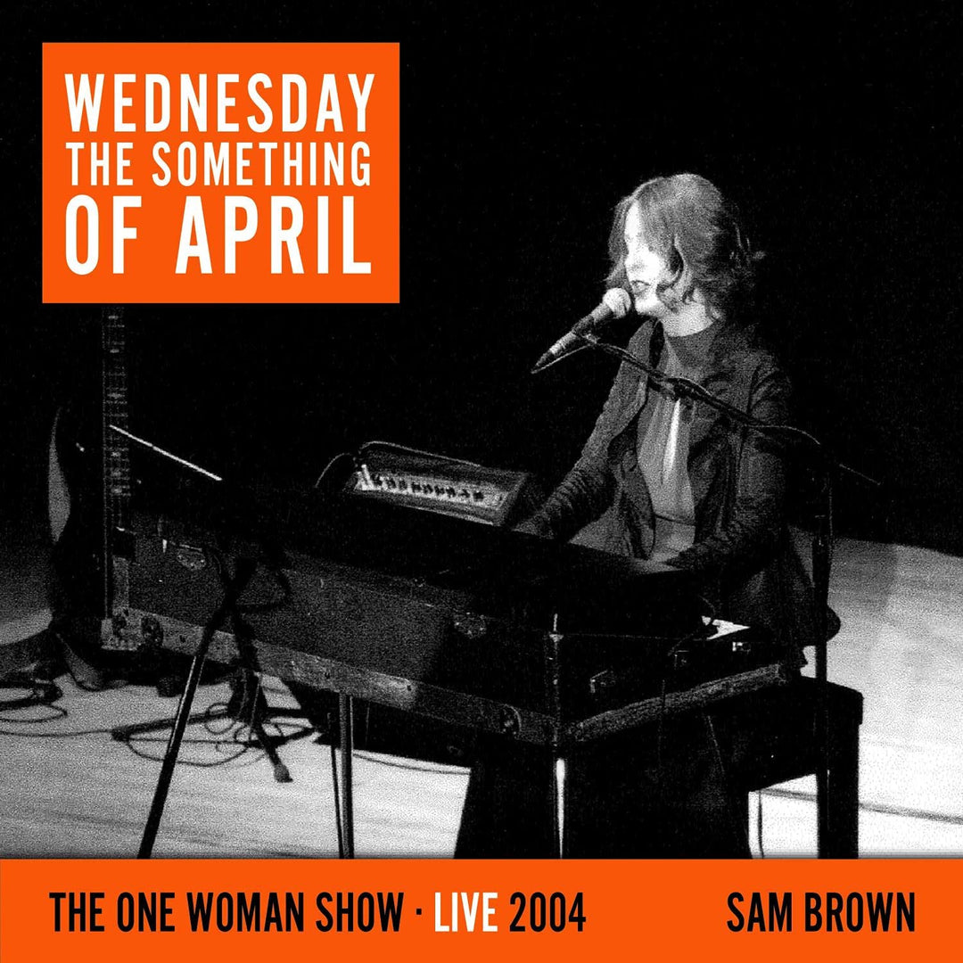 SAM BROWN – WEDNESDAY THE SOMETHING OF APRIL [Audio CD]