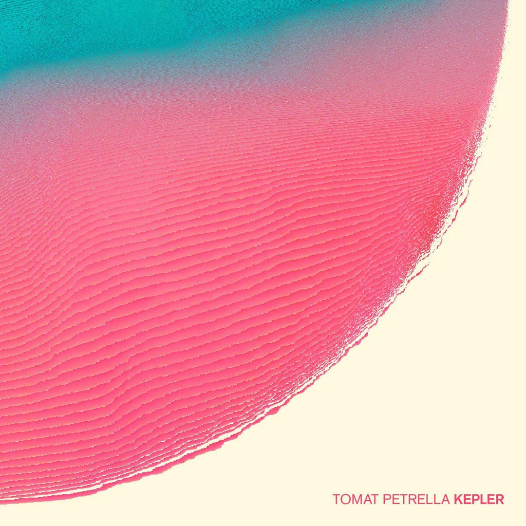 TOMAT PETRELLA – KEPLER [Vinyl]