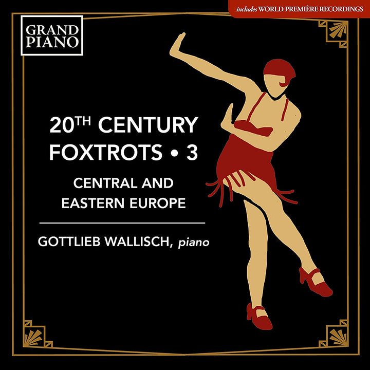 Gottlieb Wallisch – 20Th Century Foxtrots Vol. 3 [Gottlieb Wallisch] [Flügel: GP854] [Audio CD]