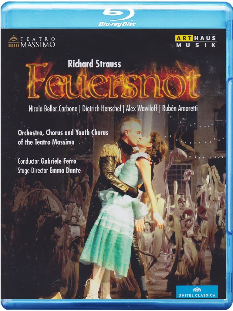 Strauss:Feuersnot [Nicola Beller Carbone; Dietrich Henchel; Alex Wawiloff; Orchesterchor und Jugendchor des Teatro Massimo] [ARTHAUS [2015] [Blu-ray]