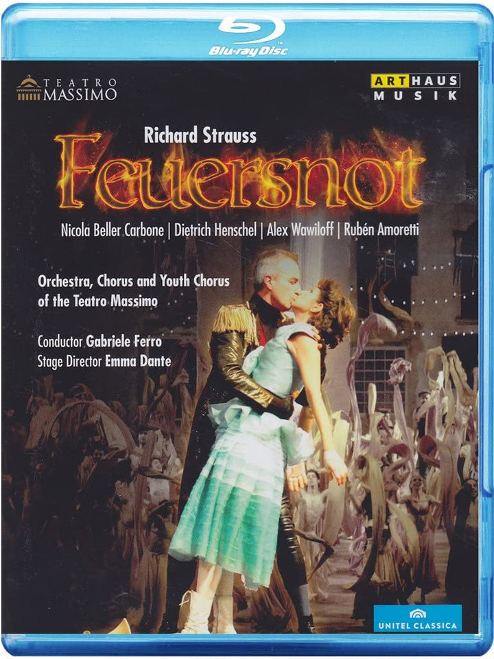 Strauss:Feuersnot [Nicola Beller Carbone; Dietrich Henchel; Alex Wawiloff; Orchesterchor und Jugendchor des Teatro Massimo] [ARTHAUS [2015] [Blu-ray]