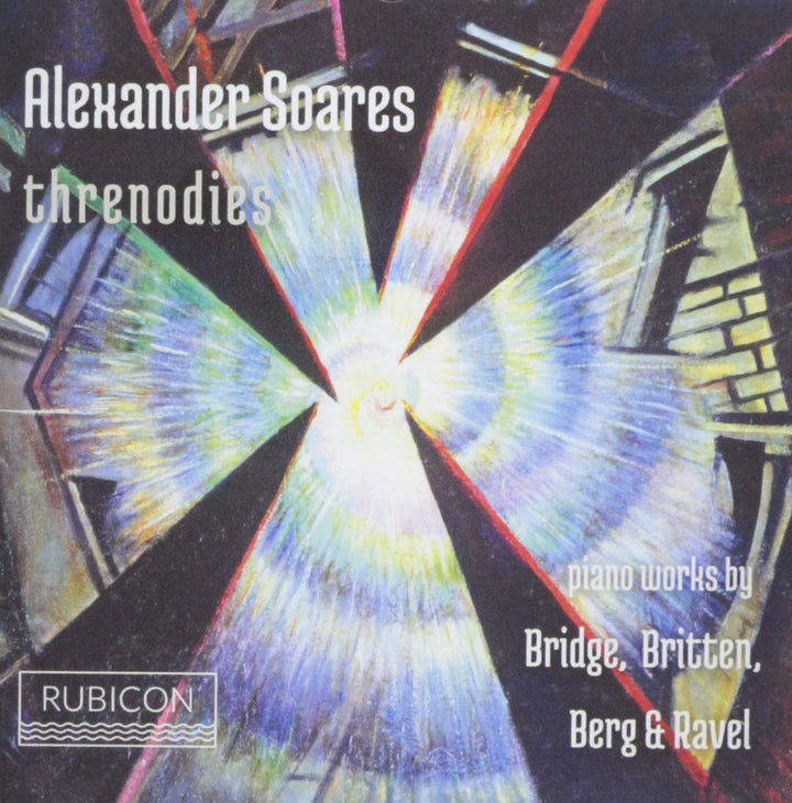 Soares, Alexander - Alexander Soares: Threnodien: Klavierwerke von Bridge, Britten, Berg &amp; Ravel [Audio-CD]