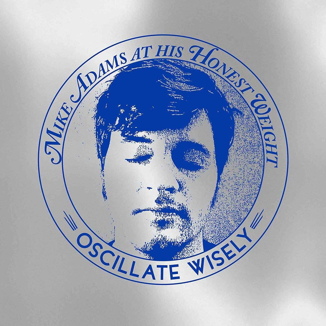 Mike Adams in seinem ehrlichen Gewicht – Oscillate Wisely [10th Anniversary Edition] [KASSETTE]