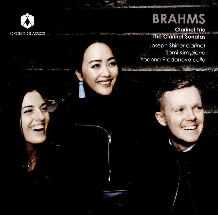 Brahms: Klarinettentrio/Sonaten [Joseph Shiner; Somi Kim; Yoanna Prodanova] [Orchid Classics: ORC100099] [Audio CD]