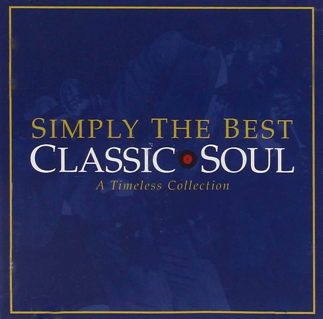 Simply the Best Classic Soul: Eine zeitlose Sammlung [Audio-CD]