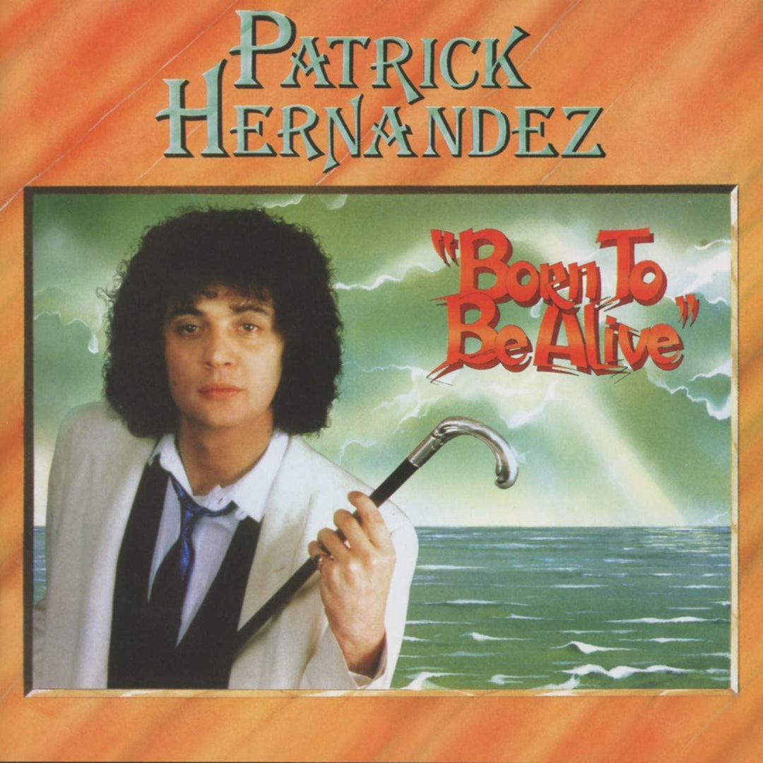 Patrick Hernandez – Born To Be Alive ~