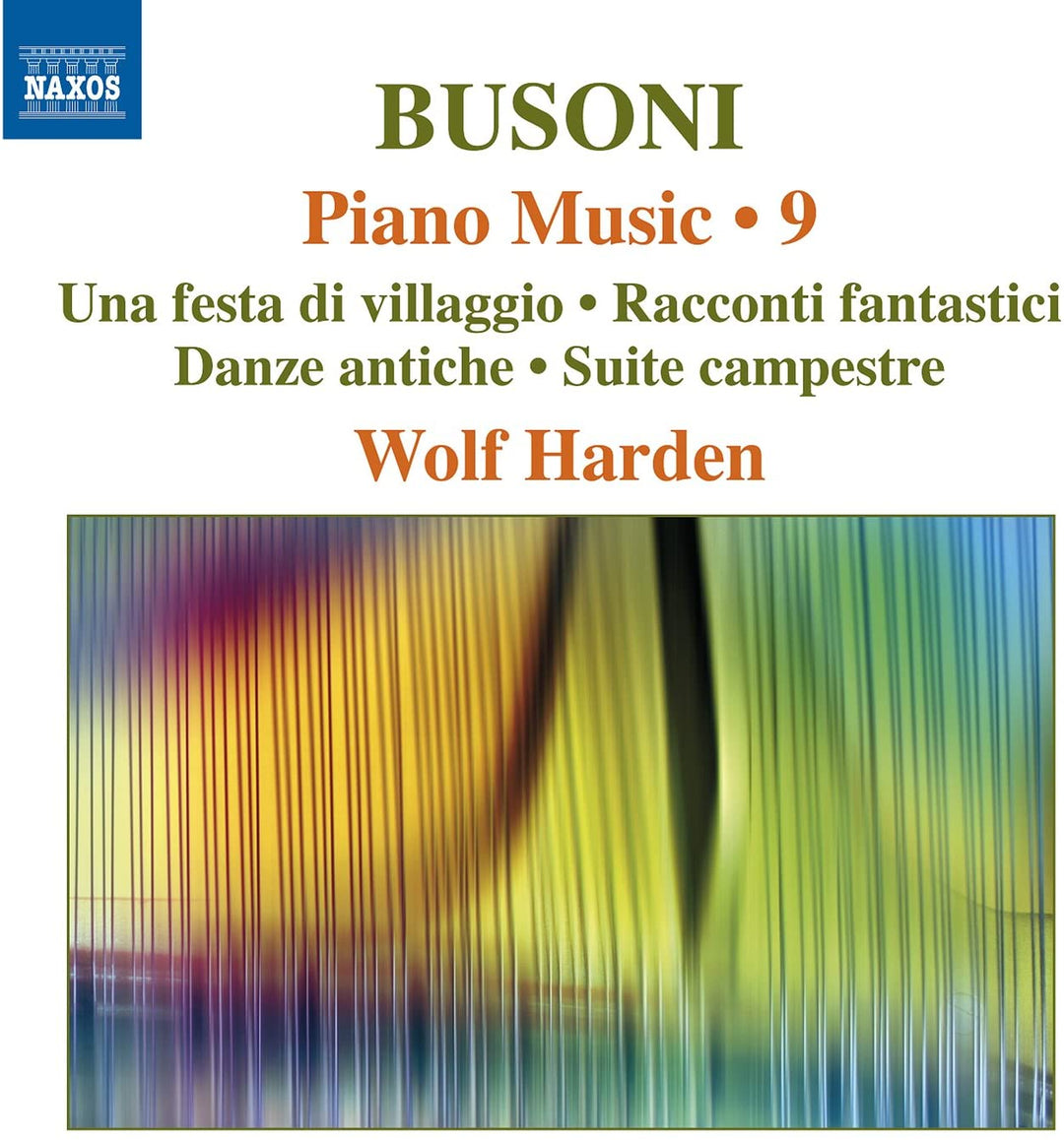 Ferruccio Busoni: Piano Music, Vol. 9 [Wolf Harden] [Naxos: 8573751] - Wolf Harden [Audio CD]