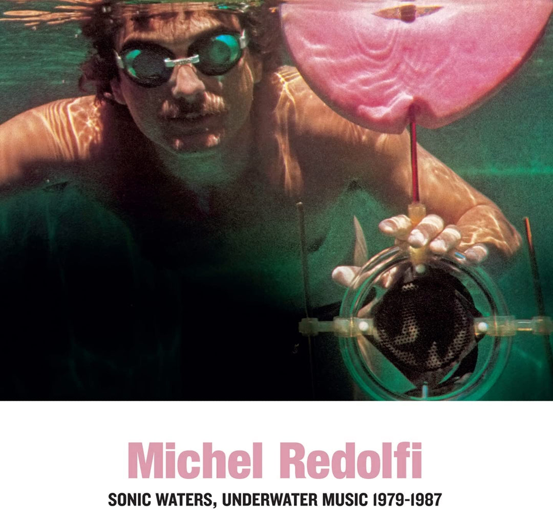 Michel Redolfi – Sonic Waters, Unterwassermusik 1979–1987 [Audio-CD]