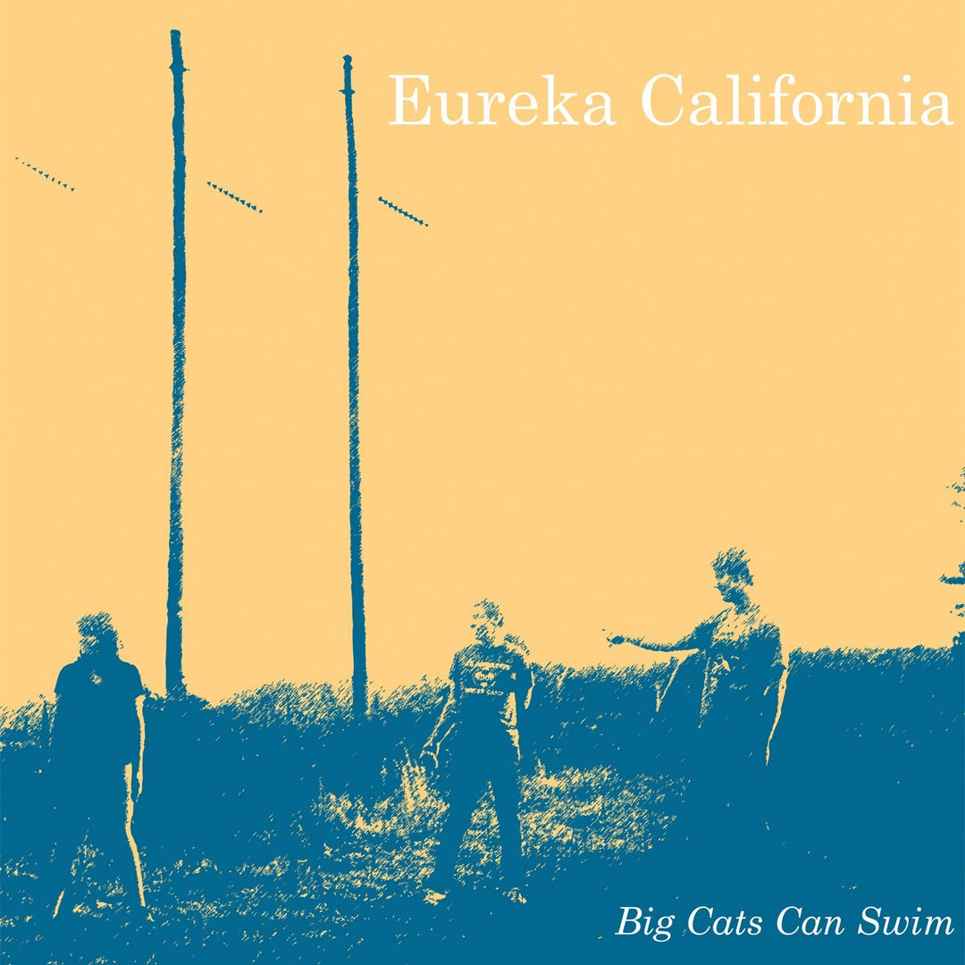 Eureka California – Big Cats Can Swim [Vinyl]