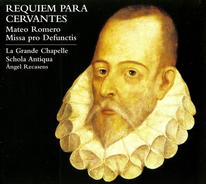 La Grande Chapelle - Requiem for Cervantes. Mateo Romero [Audio CD]