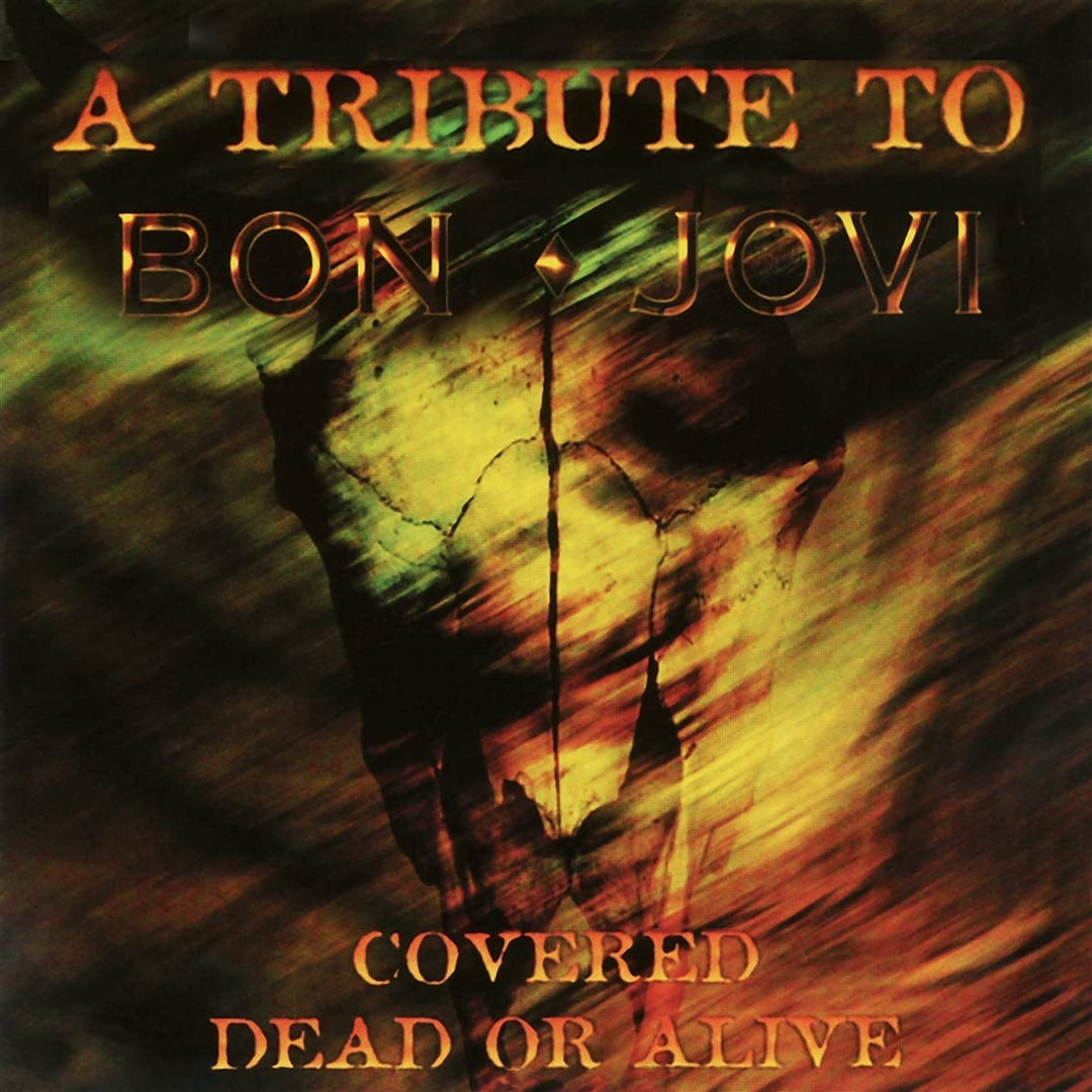 Covered Dead or Alive – Eine Hommage an Bon Jovi [Audio-CD]