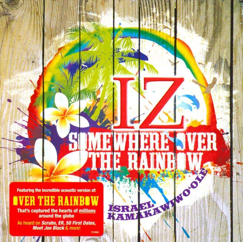 Israel „IZ“ Kamakawiwo'ole – Somewhere Over The Rainbow – The Greatest Hits [Audio CD]