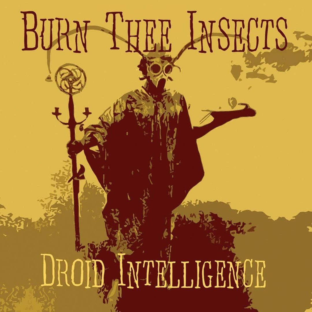 Burn Thee Insects - Droid Intelligence [Audio-CD]