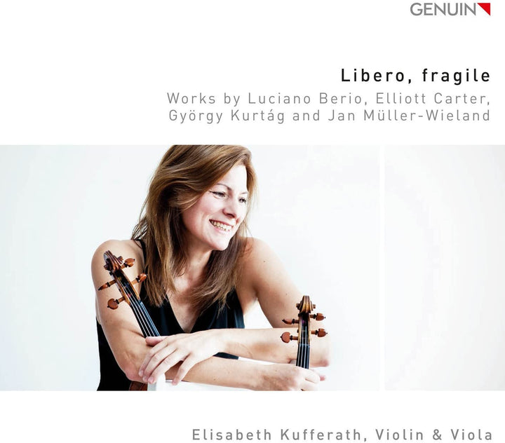 Libero, Fragile: Werke von Luciano Berio, Elliott Carter, György Kurtág und Jan Müller-Wieland [Elisabeth Kufferath] [Genuin Classics: GEN17456] [Audio-CD] 