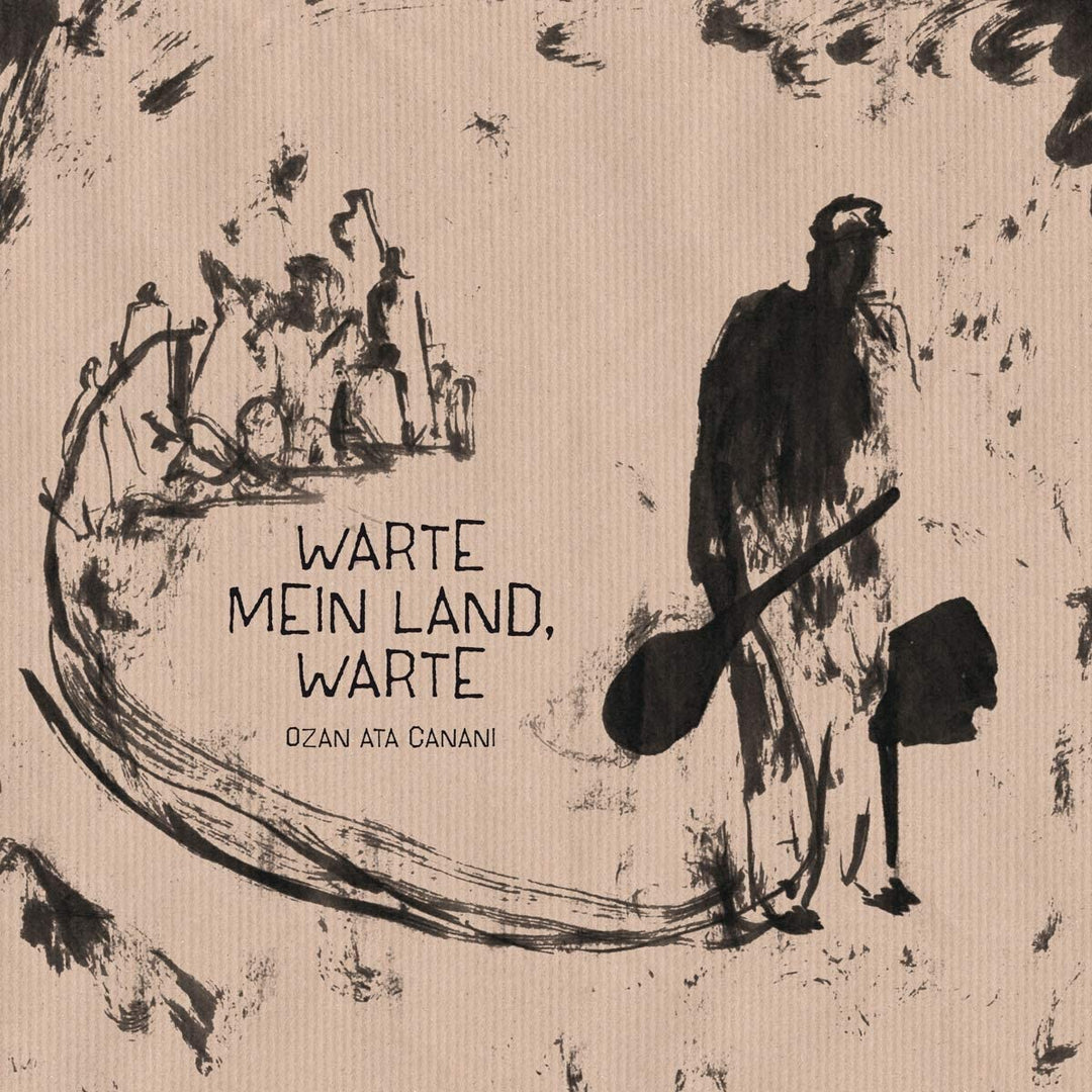 OZAN ATA CANANI - WARTE MEIN LAND, WARTE [Vinyl]