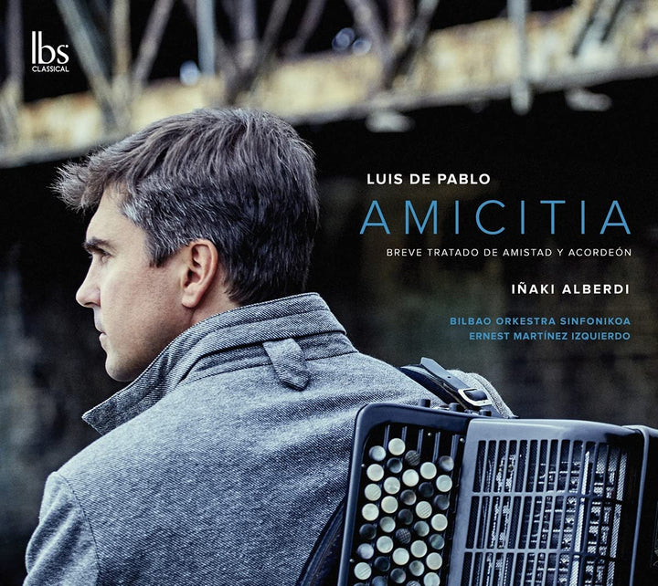 Iñaki Alberdi – Pablo: Amicitia [Iñaki Alberdi; Bilbao Symphony Orchestra; Ernest Martinez Izquierdo] [Ibs Classical: IBS102021] [Audio CD]