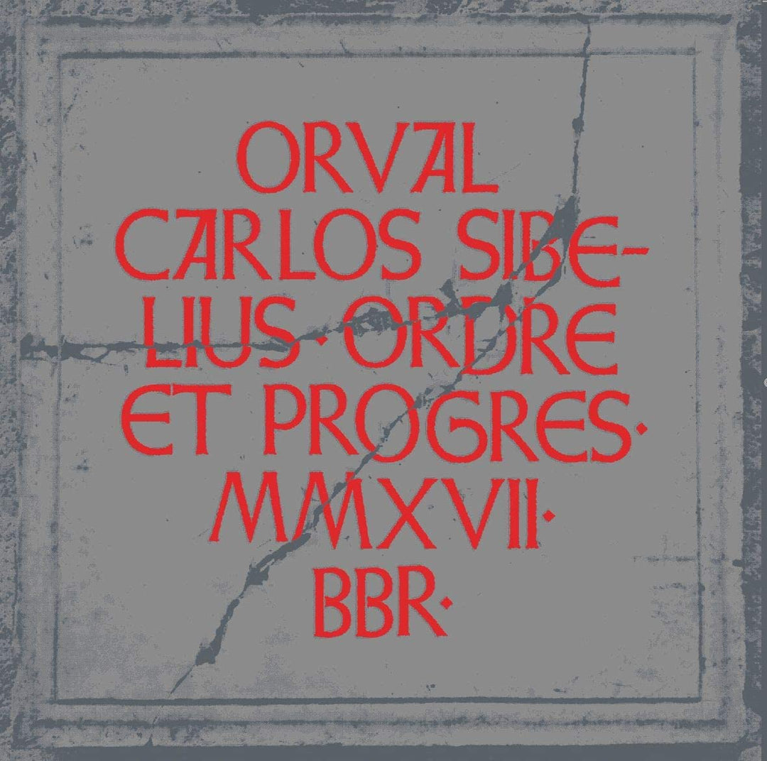 Orval Carlos Sibelius - Ordre Et Progres [Audio CD]