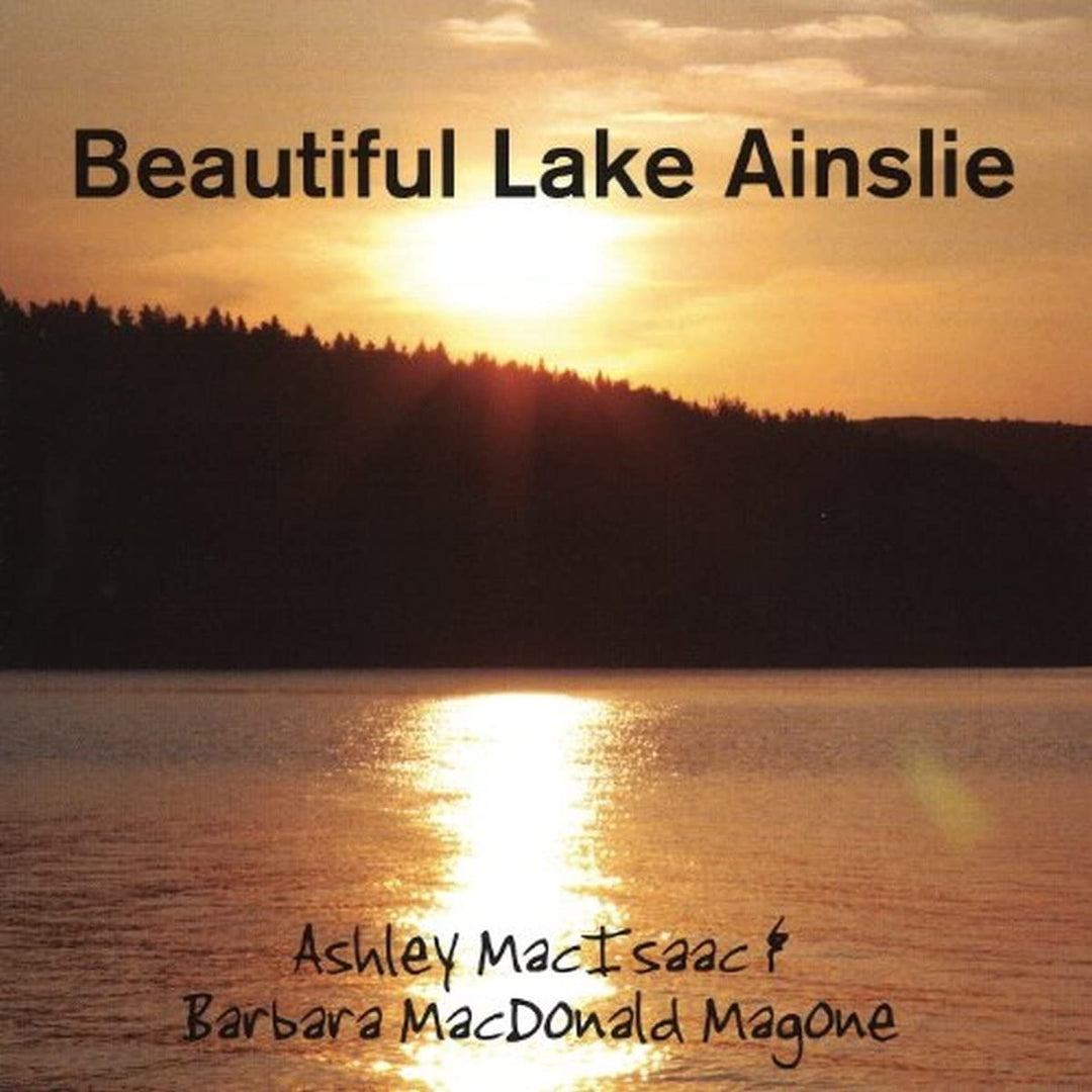 Ashley Macisaac &amp; Barbara MacDonald Magone – Beautiful Lake Ainslie [Audio-CD]