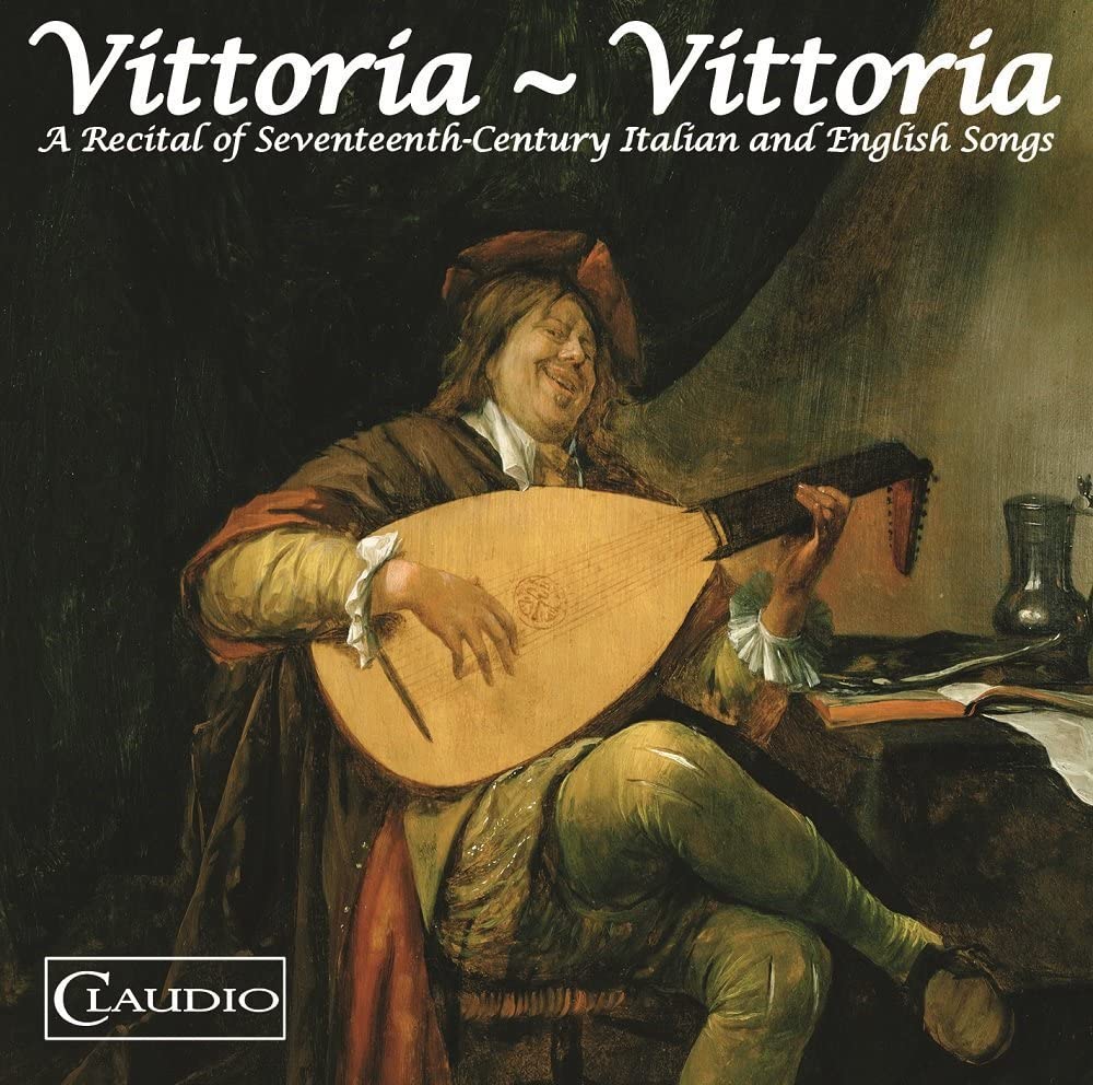 Vittoria - Vittoria: Ein Konzert italienischer und englischer Lieder des 17. Jahrhunderts [Richard Wistreich; Celia Harper; Erin Headley] [Claudio Records: CR3710-2] [Audio CD]