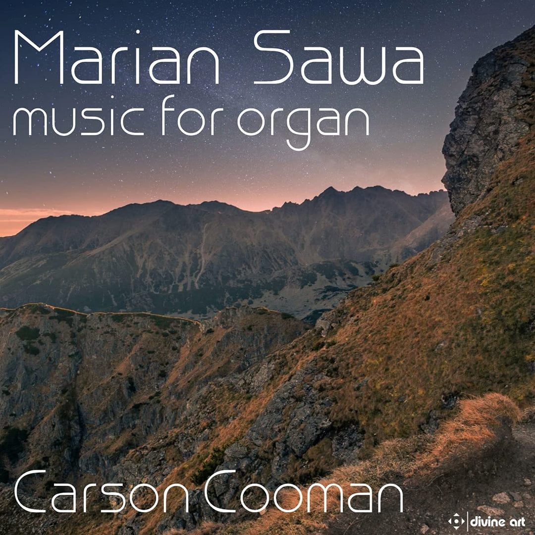 Carson Cooman – Sawa: Musik für Orgel [Divine Art: DDA25219] [Audio-CD]