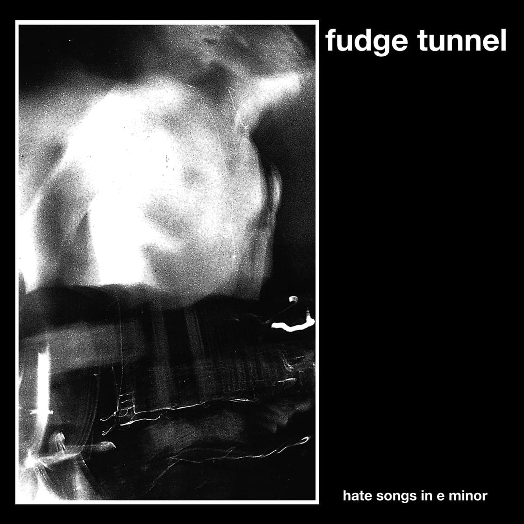 Fudge Tunnel  - Hate Songs In E Minor [VInyl]