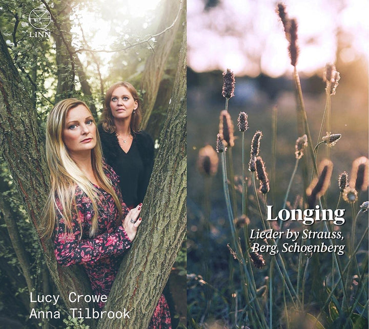 Lucy Crowe - Longing. Lieder by Strauss, Berg, Schoenberg [Audio CD]