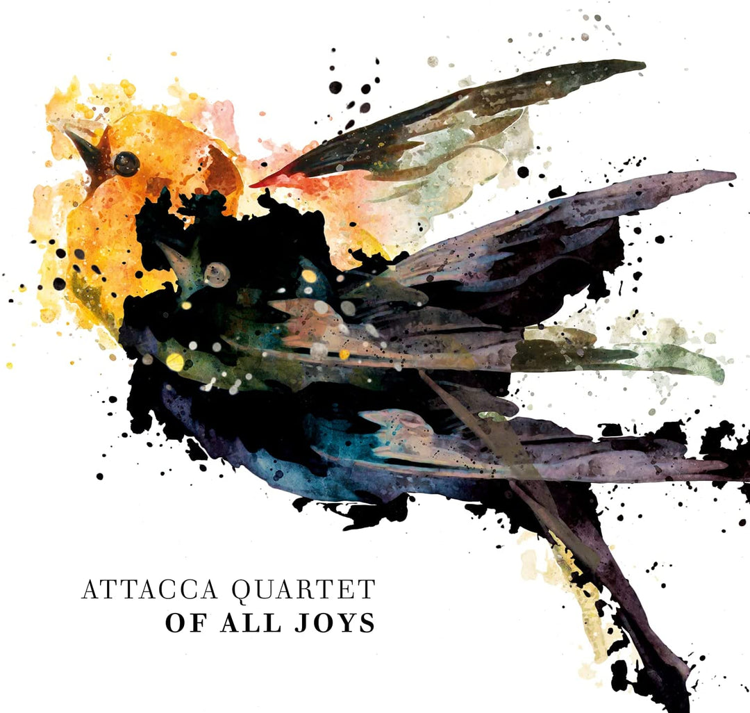 Attacca Quartet - Of All Joys [Audio CD]