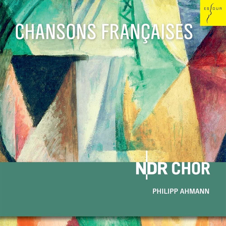 NDR Chor &amp; Philipp Ahmann – Chansons Françaises – Chormusik von Absil, Debussy, Hindem [A.udio CD]