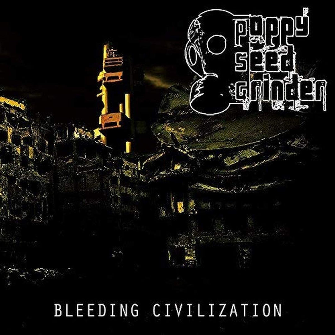 Poppy Seed Grinder – Bleeding Civilization [Audio-CD]