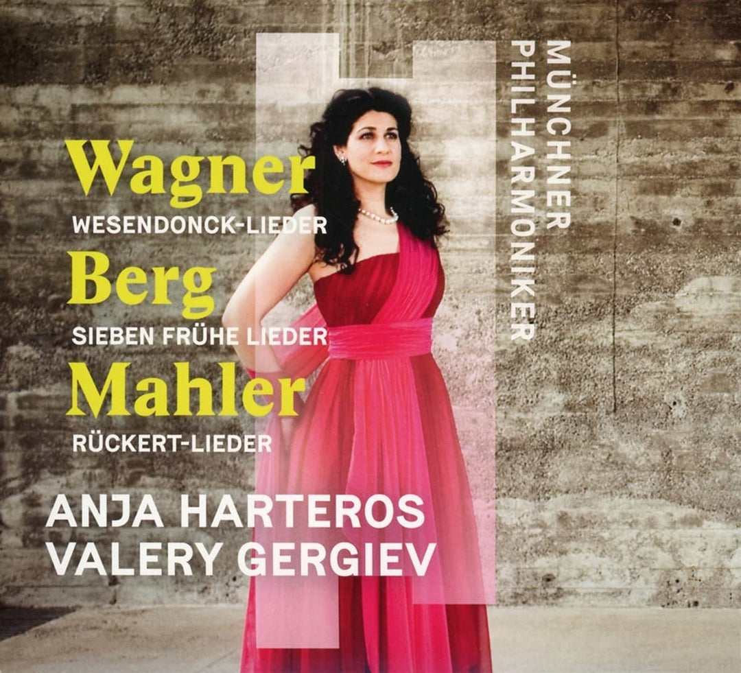 Anja Harteros, Münchner Philharmoniker &amp; Valery Gergiev - Wagner, Berg, Mahler: Orchesterlieder [Audio CD]