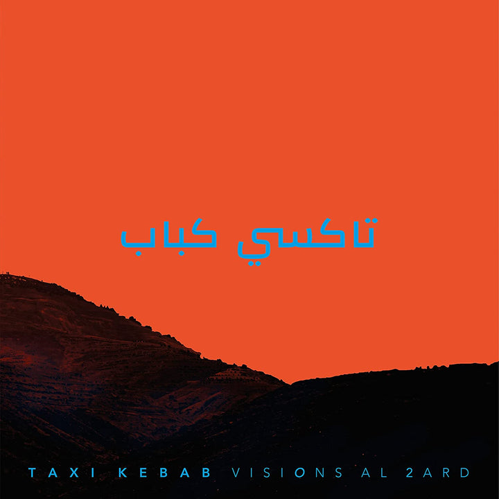 Taxi Kebab – Visions al 2ard [VINYL]