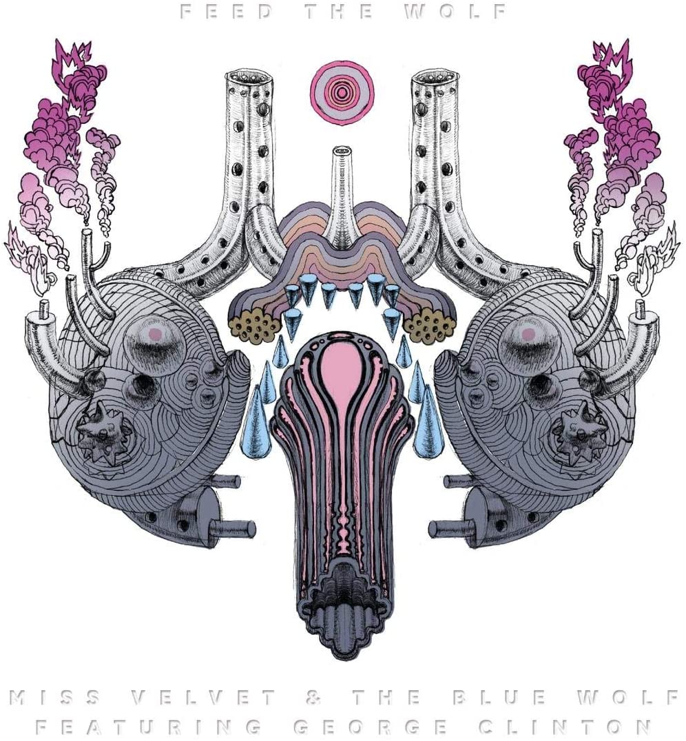 Miss Velvet&amp;the Blue Wolf b – Feed the Wolf (feat. George Clinton) [Audio CD]