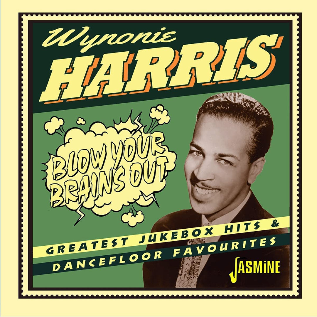 Wynonie Harris – Blow Your Brains Out Die größten Jukebox-Hits und Dancefloor-Favoriten [Audio-CD]