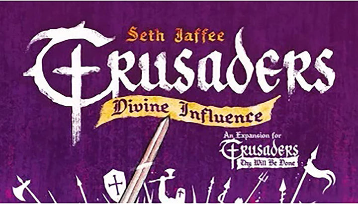 Crusaders: Thy Will be Done - Divine Influence (exp.)