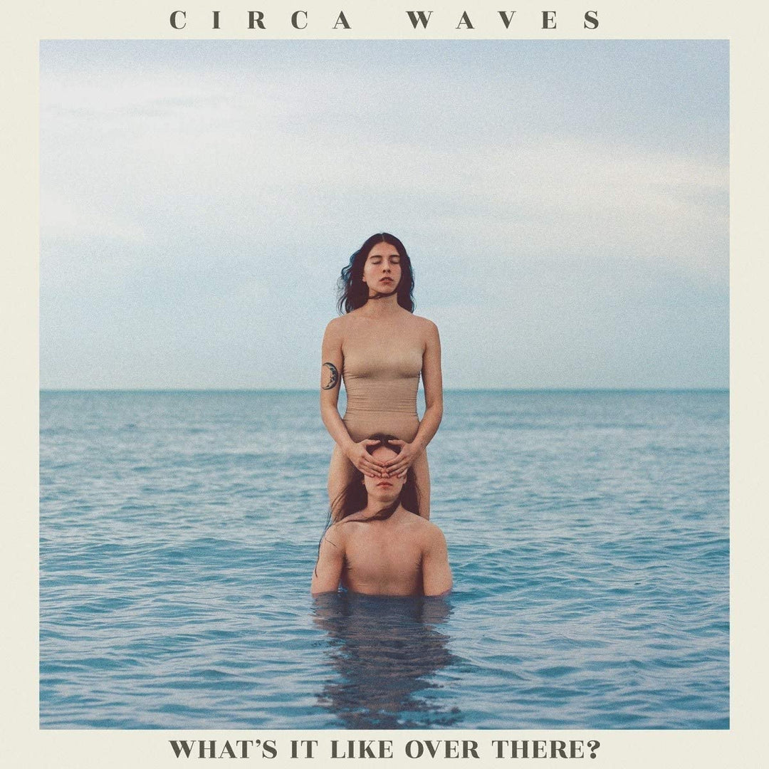 Circa Waves – Wie ist es dort drüben? [VINYL]