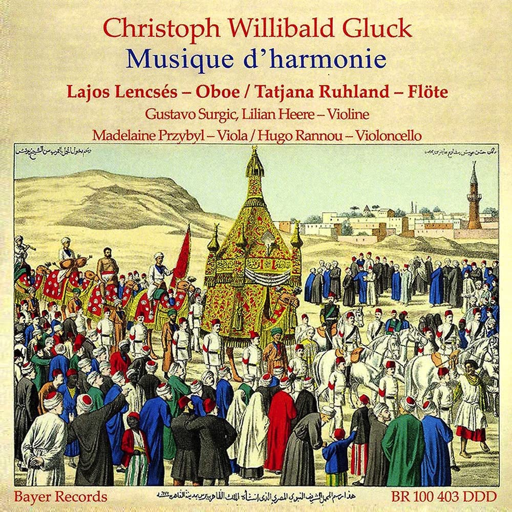 Lajos Lencses; Tatjana Ruhland - Christoph Willibald Gluck: Musique D'Harmonie [Audio CD]