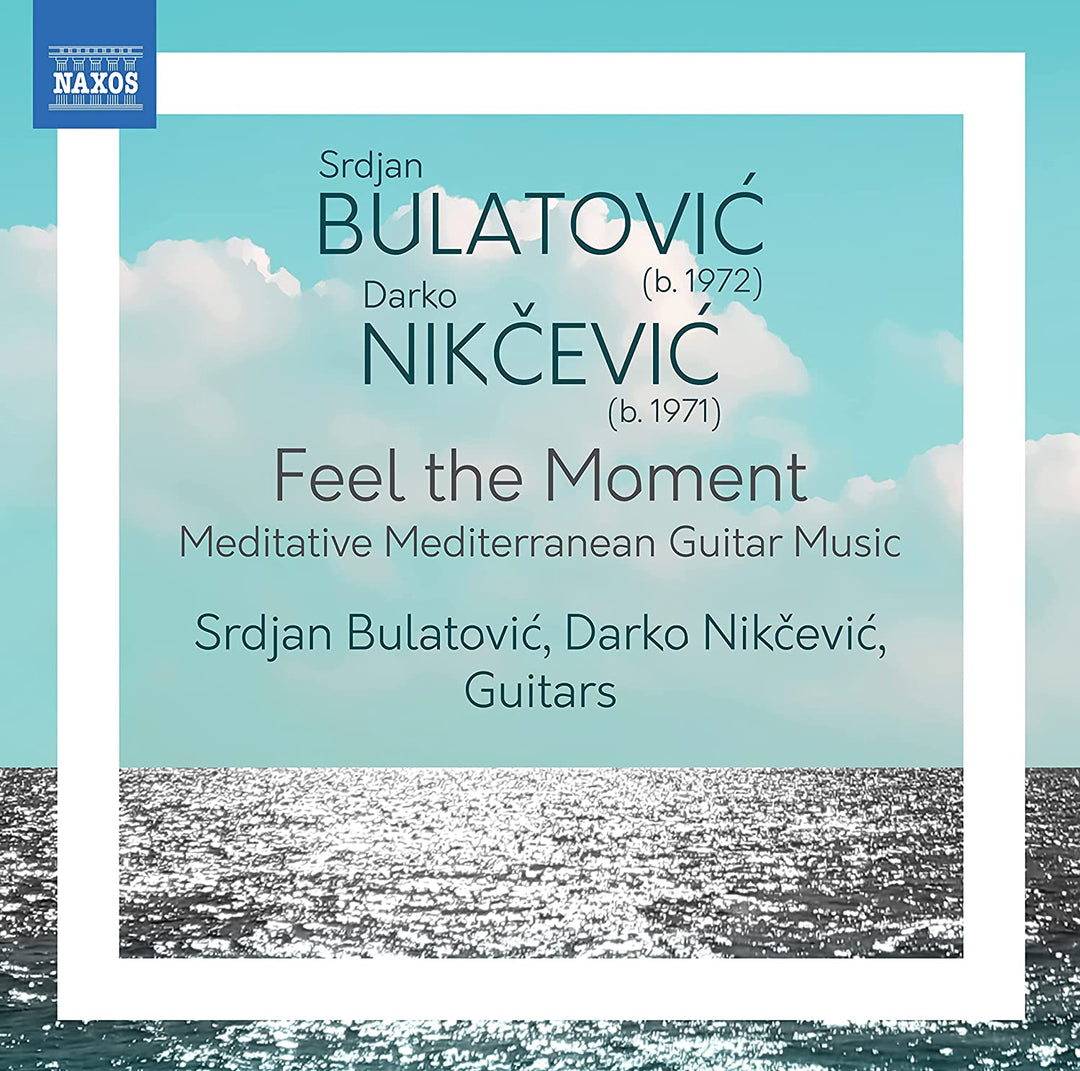 Feel The Moment [Srdjan Bulatovi?; Darko Nik?evi?] [Naxos: 8574389] [Audio CD]