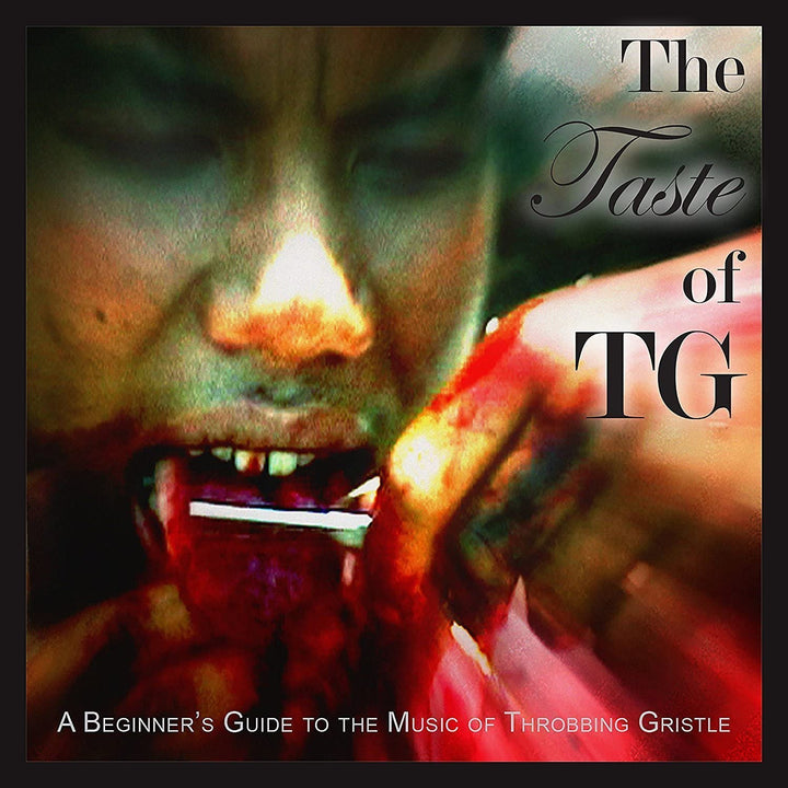 Throbbing Gristle – The Taste of TG (Ein Leitfaden für Anfänger zur Musik von Throbbing Gristle) [Audio-CD]