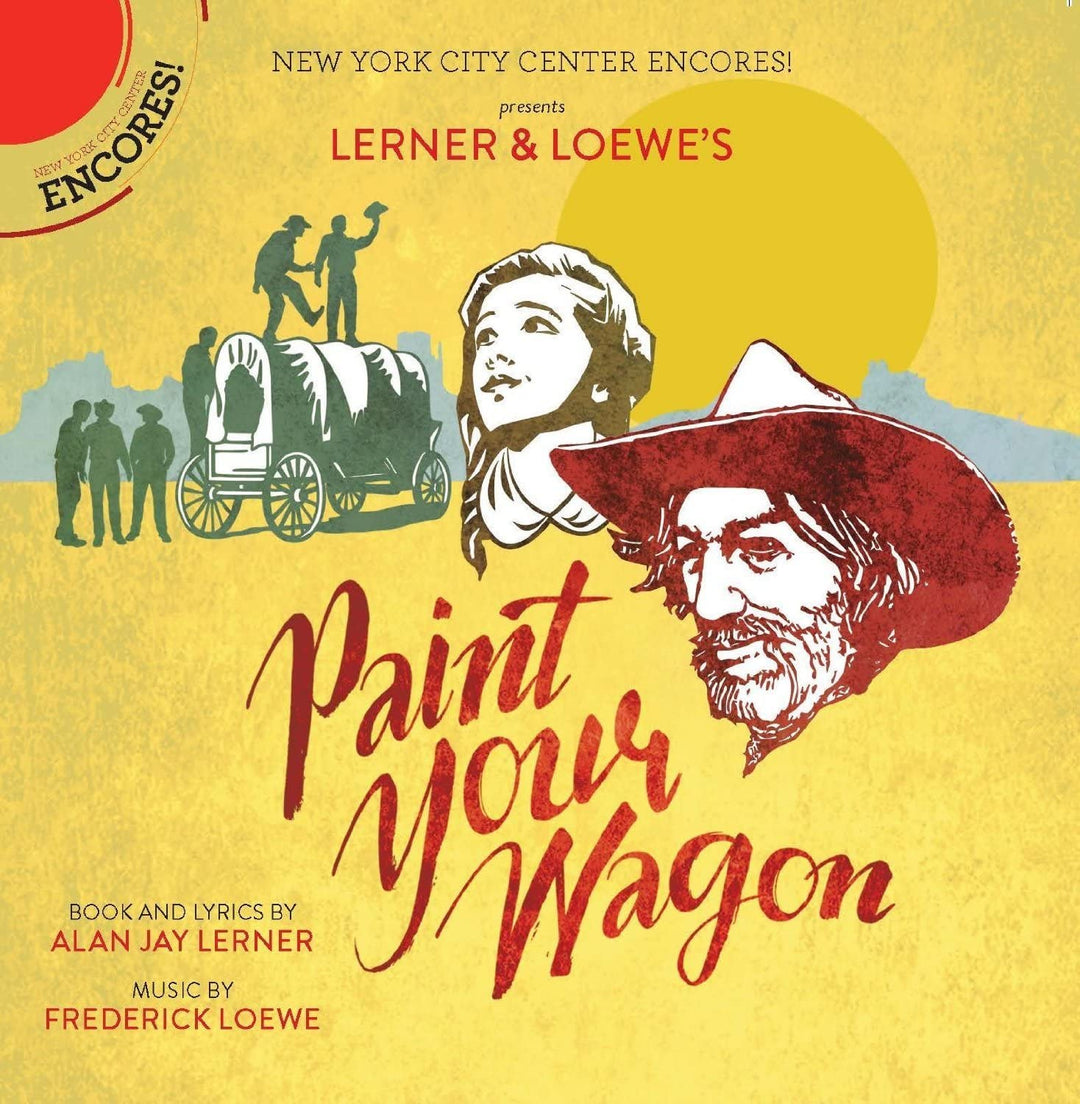 Loewe, F. / Carradine / Hackmann / Barber – Paint Your Wagon (New York City Center Encores) [Audio CD]