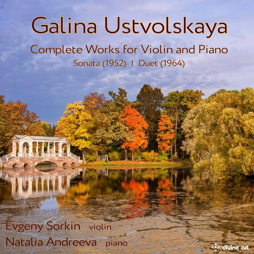 Ustvolskaya: Sämtliche Werke für Violine und Klavier [Evgeny Sorkin; Natalia Andreeva] [Divine Art: DDA25182] [Audio CD]